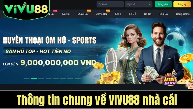 Trải Nghiệm Nhà Cái VIVU88 Từ A Đến Z: Giao Diện, Game, Giao Dịch Và Hỗ Trợ